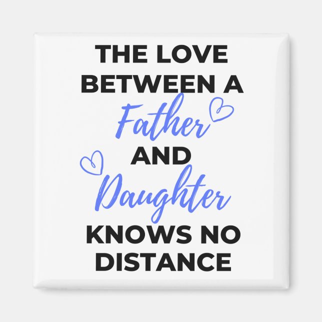 The Love Between A Father And Daughter Black Magnet (Front)