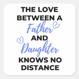 The Love Between A Father And Daughter Black Square Sticker