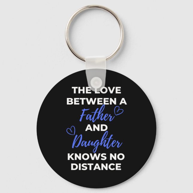The Love Between A Father And Daughter Key Ring (Front)