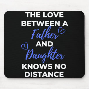 The Love Between A Father And Daughter Mouse Mat