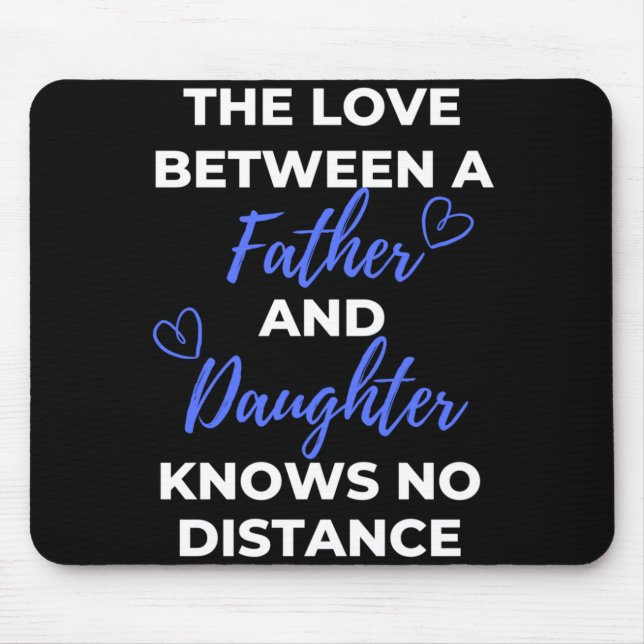 The Love Between A Father And Daughter Mouse Mat (Front)