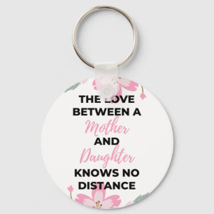 The Love Between A Mother And Daughter Knows black Key Ring
