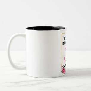 The Love Between A Mother & Daughter Is Forever bl Two-Tone Coffee Mug
