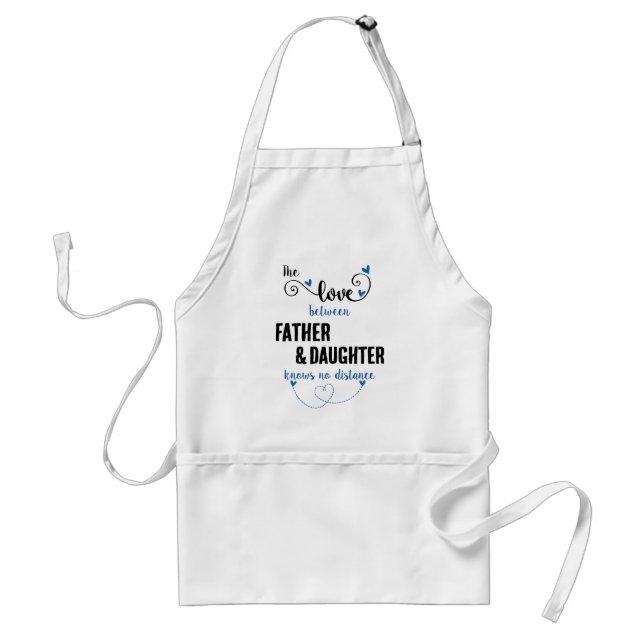 The love between father and daughter distance standard apron (Front)