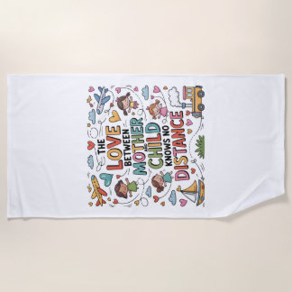 The Love Between Mother And Child Beach Towel