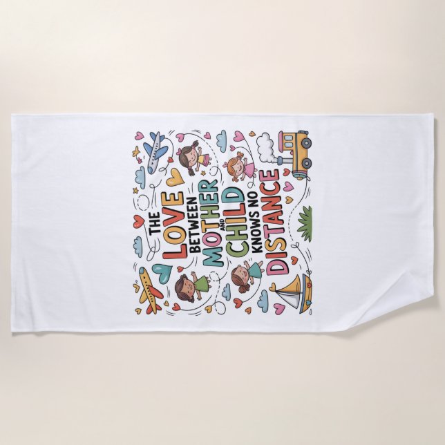The Love Between Mother And Child Beach Towel (Front)