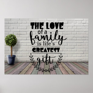 The love of a family is life's greatest gift poster
