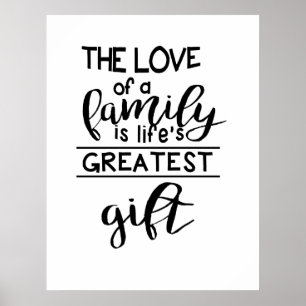 The Love of a Family is life's Greatest Gift Poster