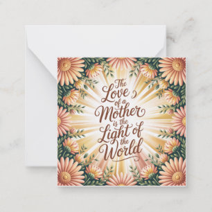 The Love Of A Mother Is The Light Of The World Card