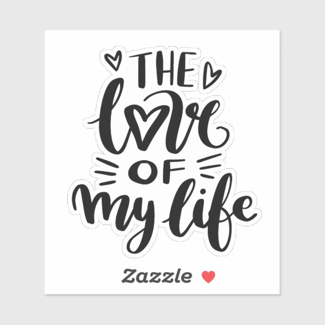 The Love of my Life Sticker (Sheet)