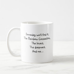 The lovers, the dreamers, and me... coffee mug