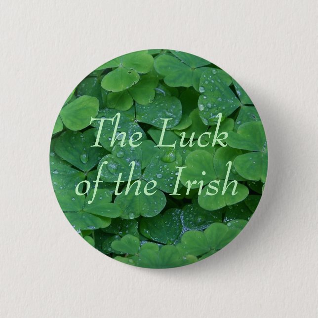 The Luck of the Irish 6 Cm Round Badge (Front)
