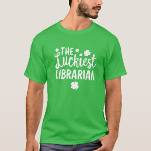The Luckiest Librarian St. Patrick's Day Lucky Iri T-Shirt