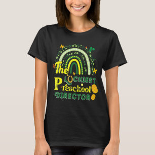 The Luckiest Preschool Director St. Patrick's Day T-Shirt