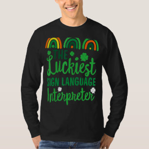 The Luckiest sign language interpreter St Patrick T-Shirt