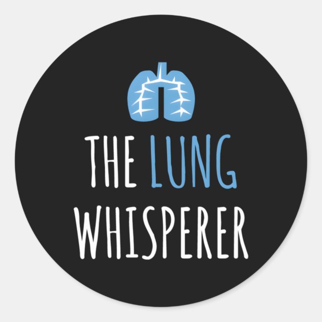 The Lung Whisperer Respiratory Therapist Classic Round Sticker (Front)