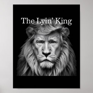 The Lyin King Funny Anti-trump 2025 Lion Lovers Poster