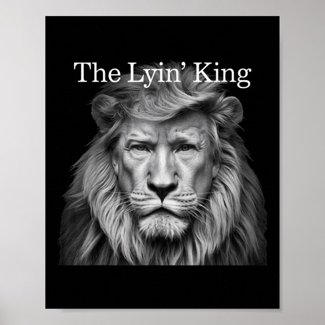 The Lyin King Funny Anti-trump 2025 Lion Lovers Poster (Front)