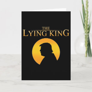 The Lying King 8647 Resist President Trump Happy 4 Card