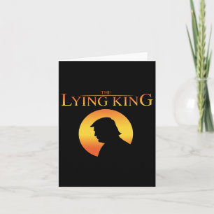 The Lying King 8647 Resist President Trump Happy 4 Card
