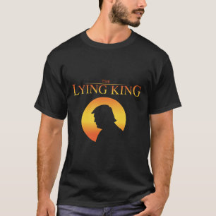 The Lying King 8647 Resist President Trump Happy 4 T-Shirt