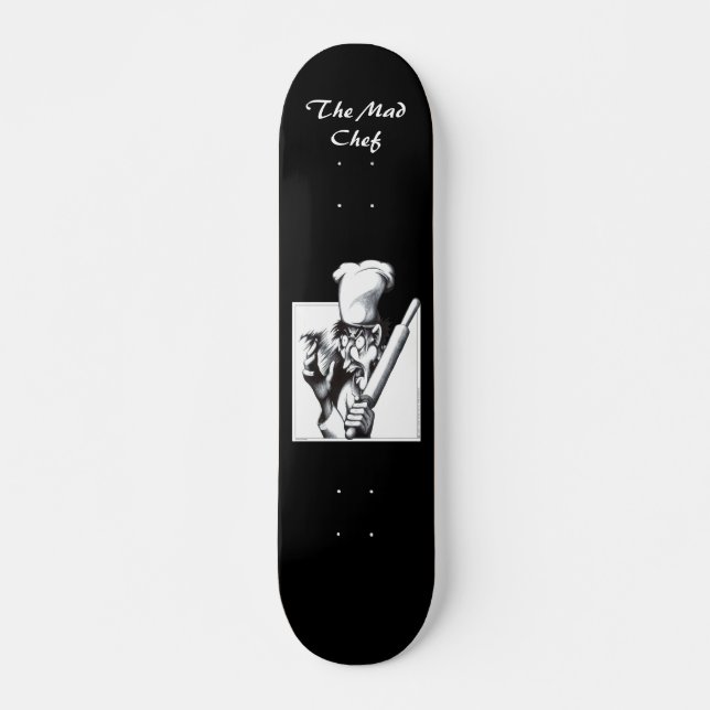 The Mad Chef Skateboard (Front)