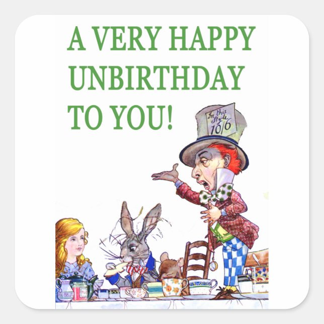 The Mad Hatter Says, A Very Happy Birthday To You! Square Sticker (Front)