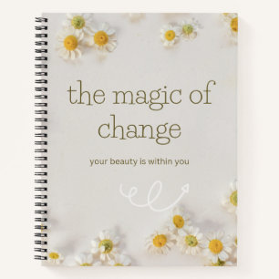 the magic change . inspirational notebook