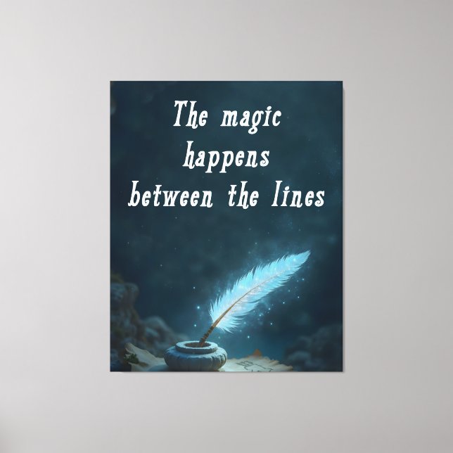 "The magic happens between the lines" Canvas Print (Front)