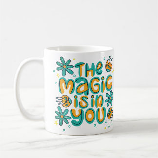 The Magic Is in You Combo Mug