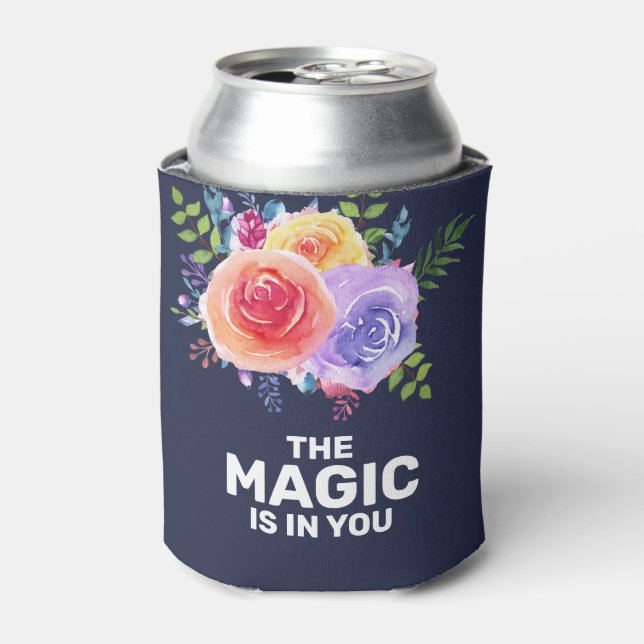 The Magic is in you Inspirational Floral Design Can Cooler (Can Front)