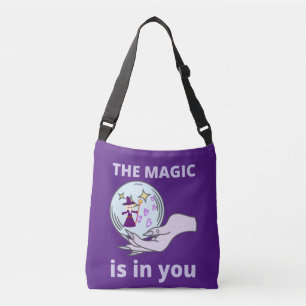 THE MAGIC IS IN YOU inspirational gift idea Crossbody Bag