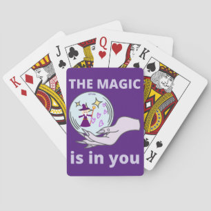THE MAGIC IS IN YOU inspirational gift idea Playing Cards