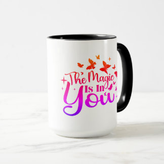 "The Magic is in You" Personalised Coffee Mug