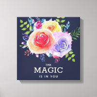 The Magic is in you Quote Watercolor Floral Design