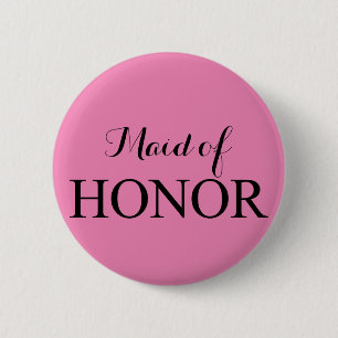 The Maid of Honour 6 Cm Round Badge
