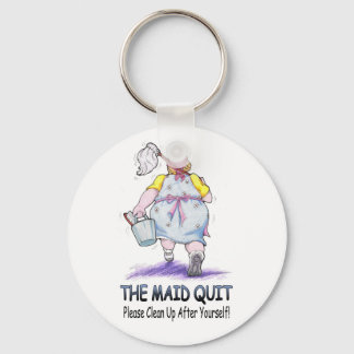 The Maid Quit Key Ring