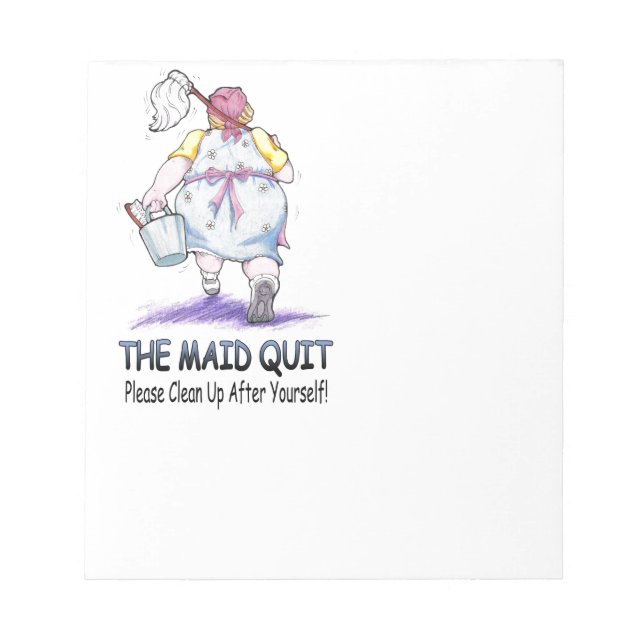 The Maid Quit Notepad (Front)