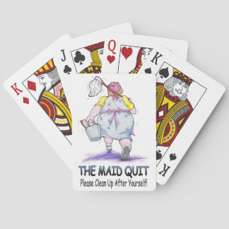 The Maid Quit Playing Cards