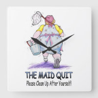 The Maid Quit