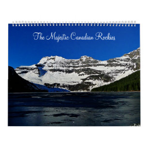 The Majestic Canadian Rockies Calendar