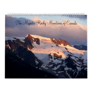 The Majestic Rocky Mountains of Canada Calendar