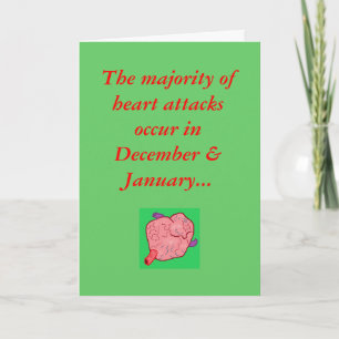 The majority of heart attacks occur in ... holiday card