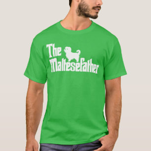 The MalteseFather Funny Maltese Dad Men Dog Lover T-Shirt