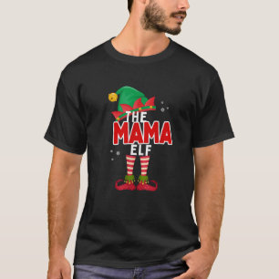 The Mama Elf Funny Mom Family Matching Christmas G T-Shirt