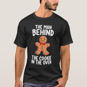 The Man Behind The Cookie In The Oven Christmas Pr T-Shirt