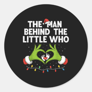 The Man Behind The Little Who Christmas Pregnancy  Classic Round Sticker