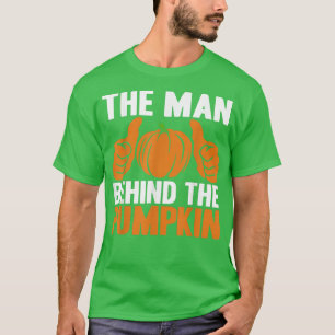 The Man Behind The Pumpkin Baby Dad Soon Halloween T-Shirt