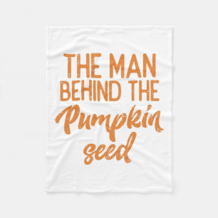 The Man Behind The Pumpkin Seed Halloween Pregnanc Fleece Blanket