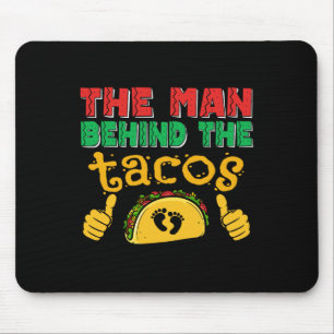 The Man Behind The Taco Mexican Dad Cinco De Mayo Mouse Mat